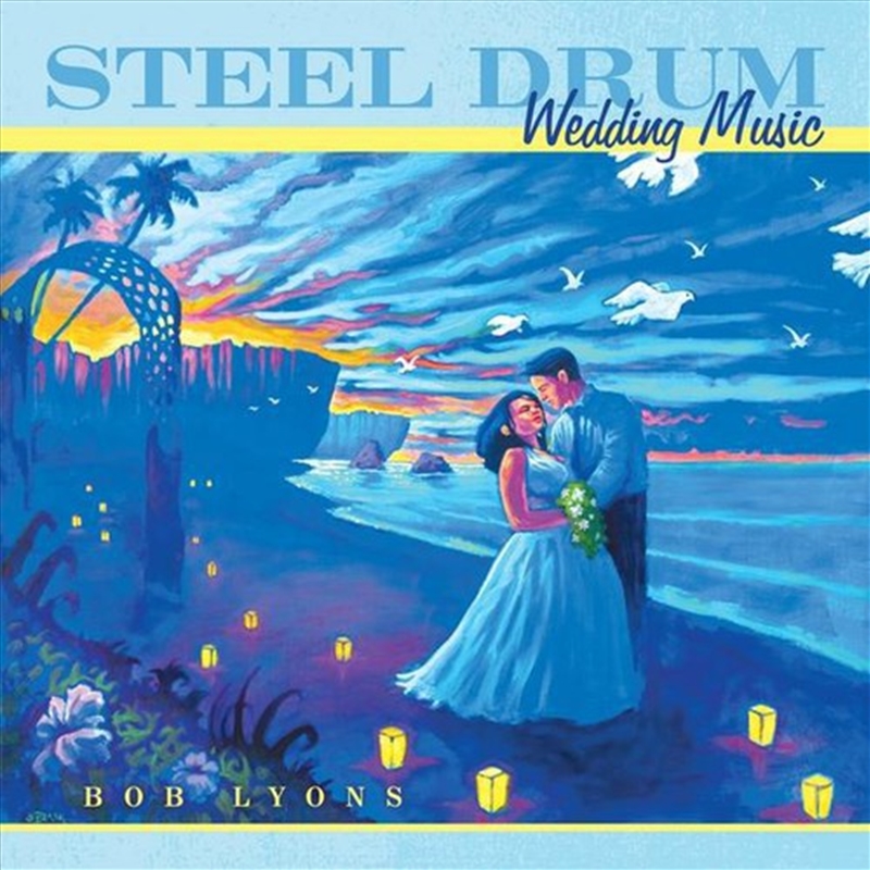Buy Steel Drum Wedding Music Online Sanity