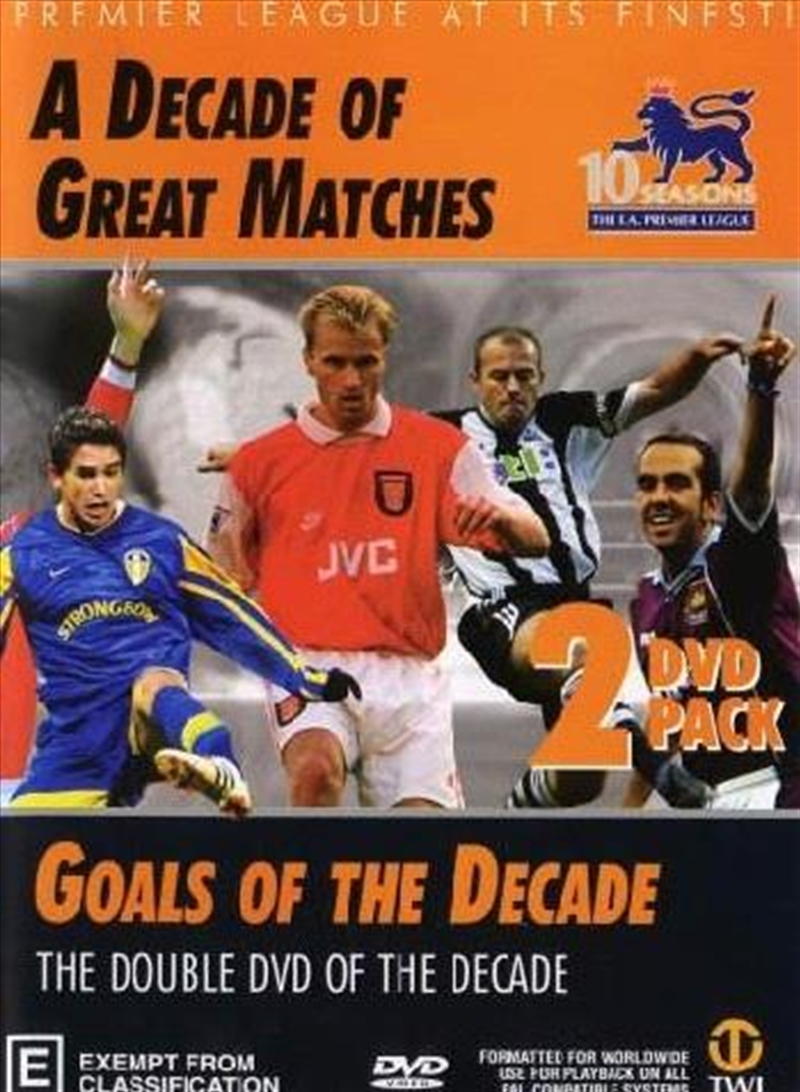 Buy Premier League Goals Of The Decade / Decade Of Great Matches DVD