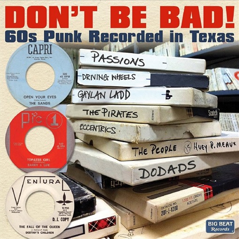 Don't Be Bad 60S Punk Recorded In Texas/Product Detail/Various