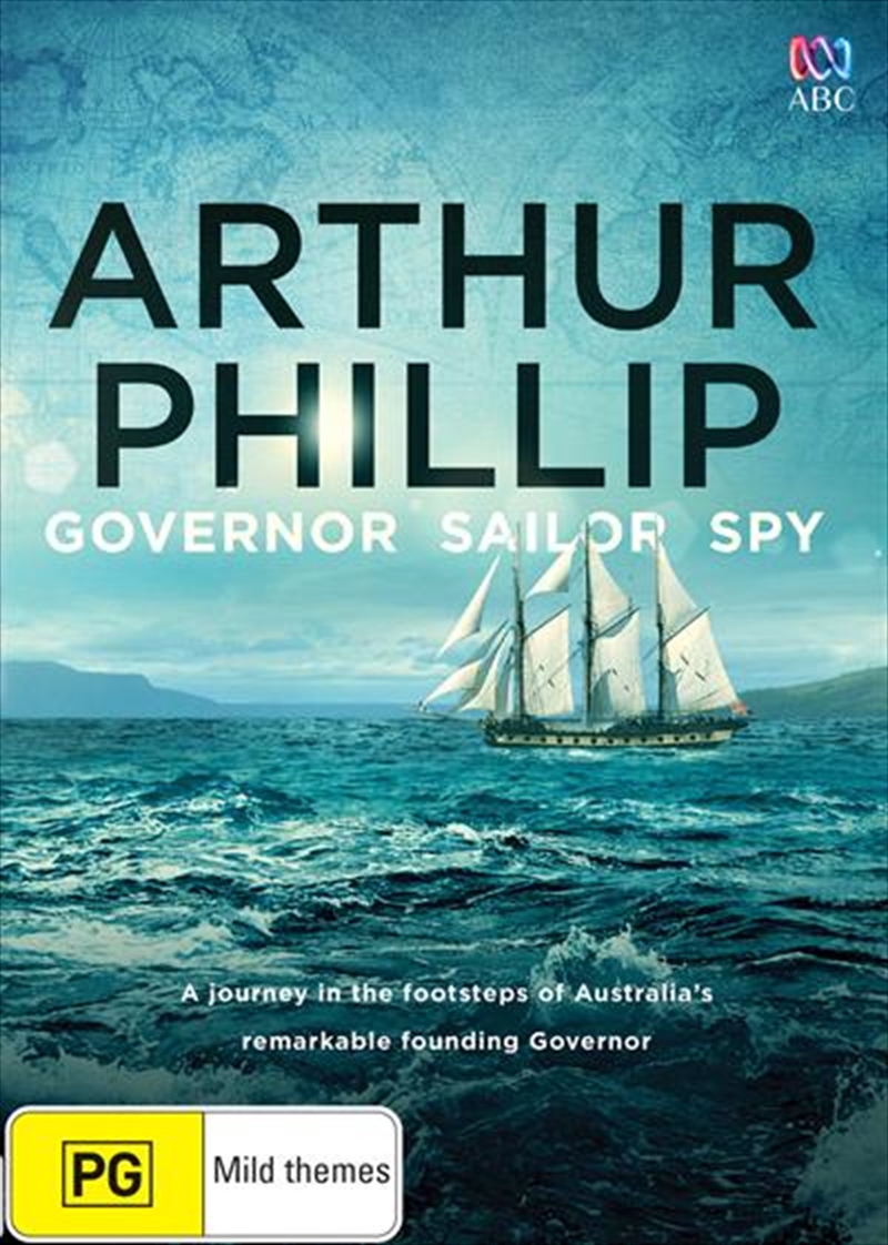 Arthur Phillip - Governor, Sailor, Spy/Product Detail/ABC/BBC
