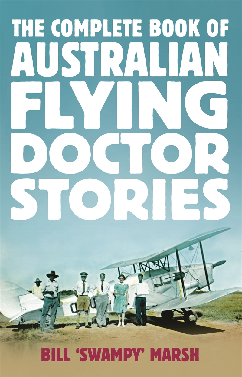 Complete Book Aust Flying Doctor Storie/Product Detail/Australian