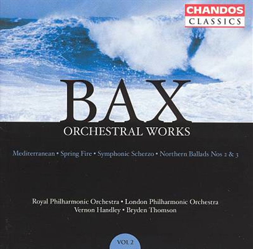 Bax: Orchestral Works Vol 2/Product Detail/Classical