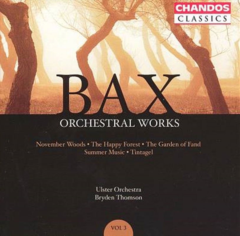 Bax: Orchestral Works Vol 3/Product Detail/Classical