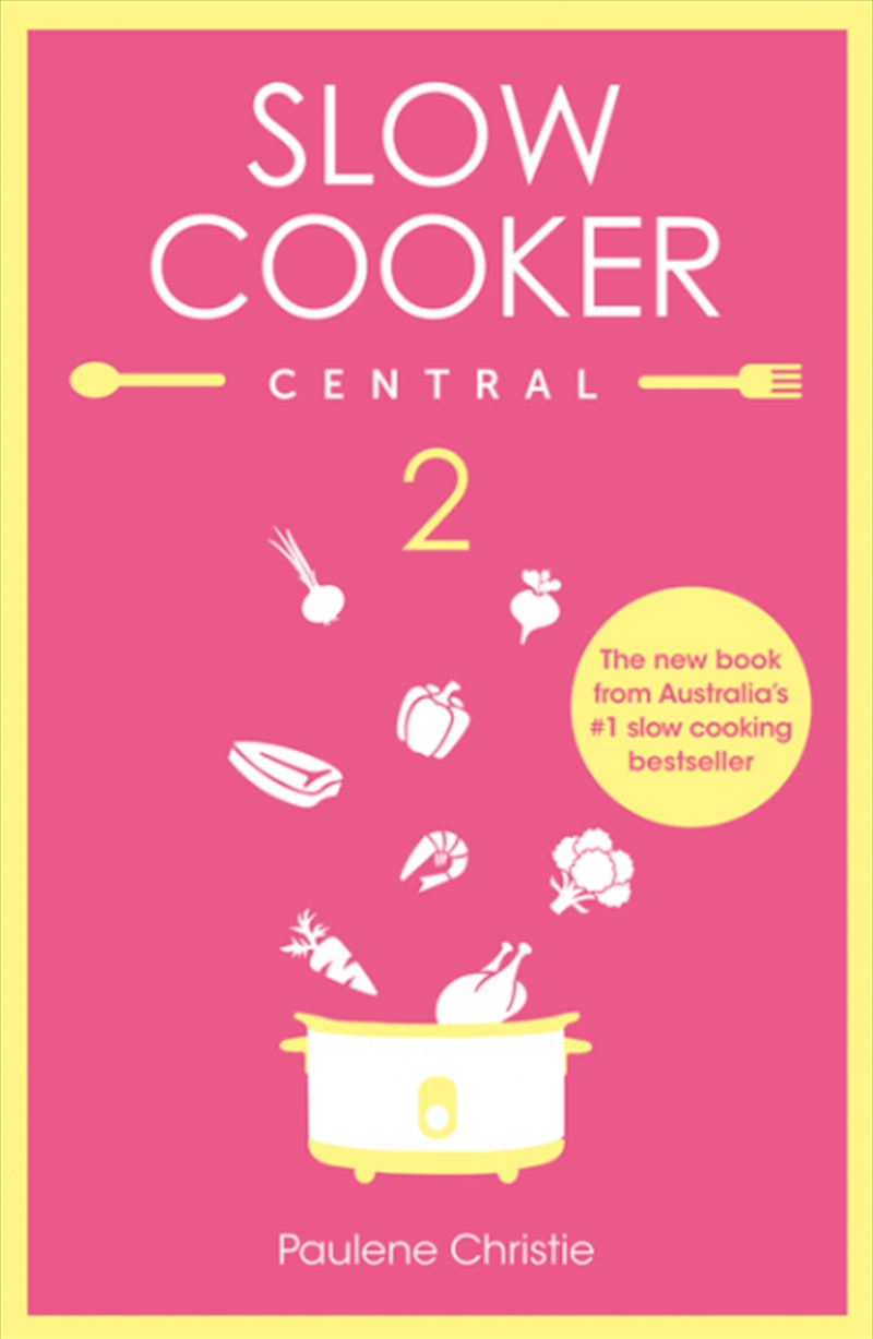 Slow Cooker Central 2/Product Detail/Recipes, Food & Drink