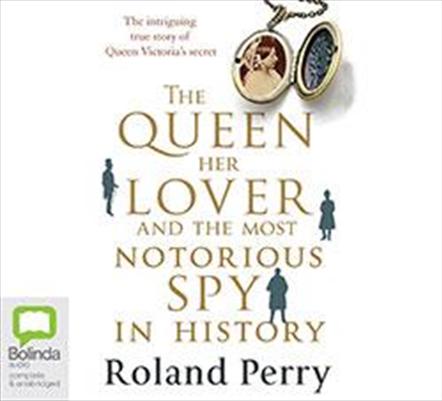 The Queen, Her Lover and the Most Notorious Spy in History/Product Detail/History