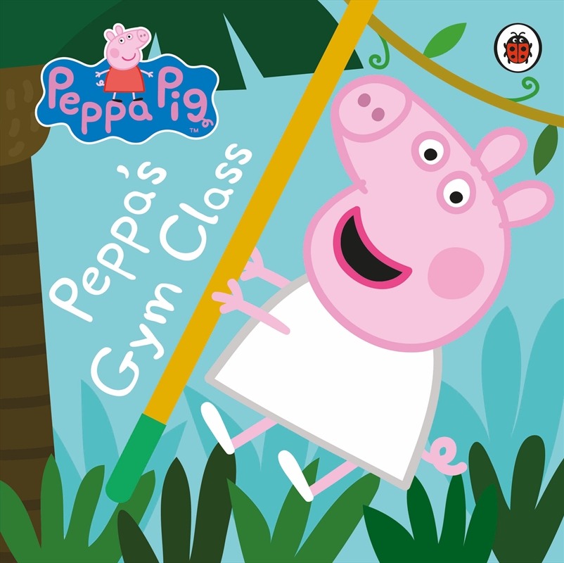 Peppa Pig: Peppa's Gym Class/Product Detail/Childrens