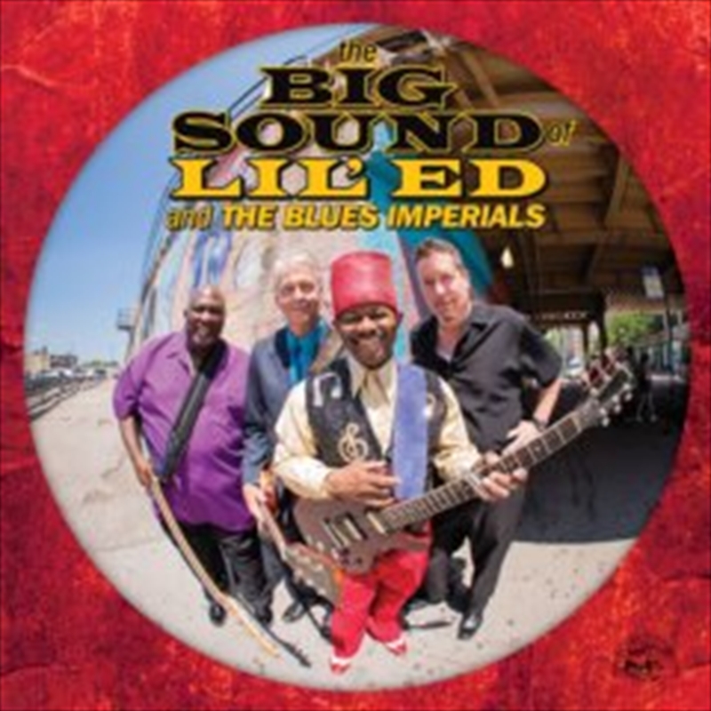 Big Sound Of Lil Ed & The Blues Imperials/Product Detail/Blues