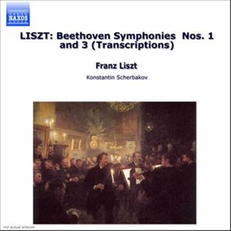 Liszt: Beethoven Symphonies No 1 & 3 (Transcriptions)/Product Detail/Classical