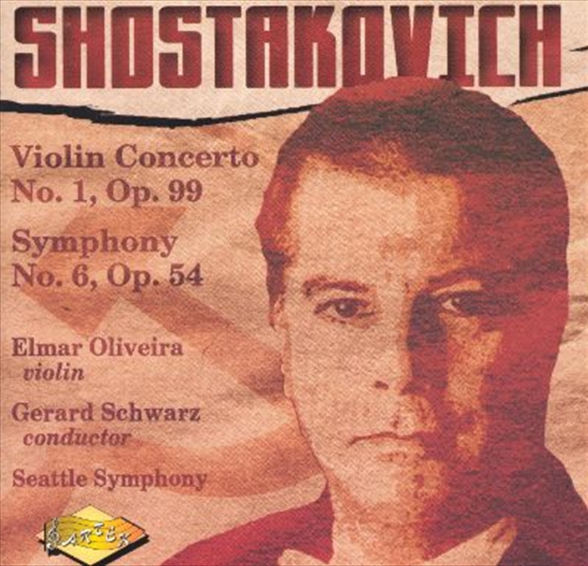 Shostakovich: Violin Concerto No 1 Op 99/Symphony 6 Op 54/Product Detail/Classical