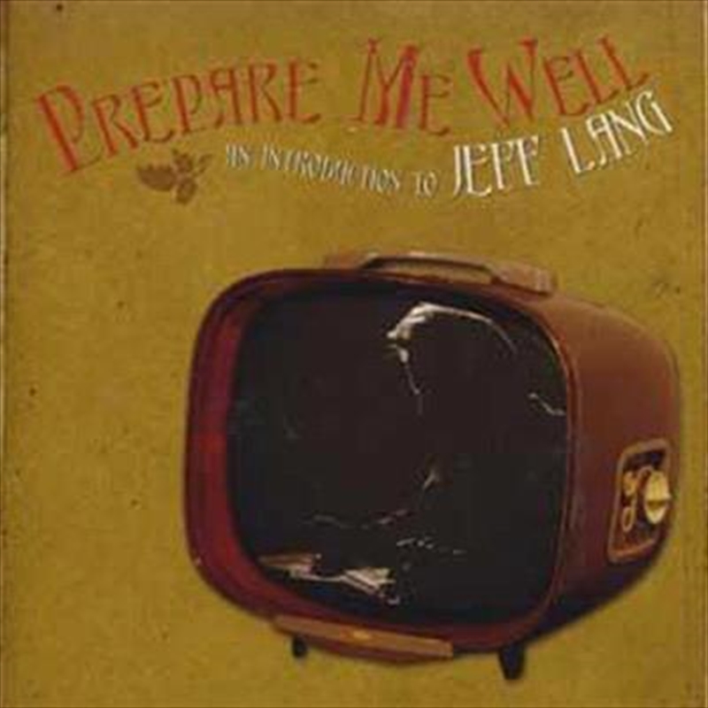 Prepare Me Well- Jeff Lang Anthology 1994-2006/Product Detail/Blues