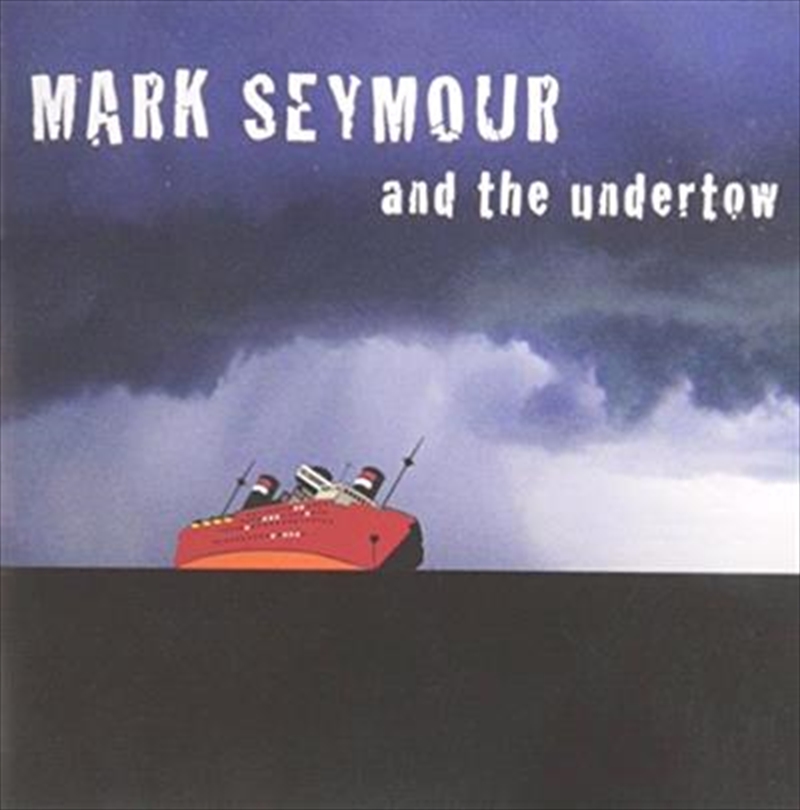 Mark Seymour And The Undertow/Product Detail/Rock/Pop