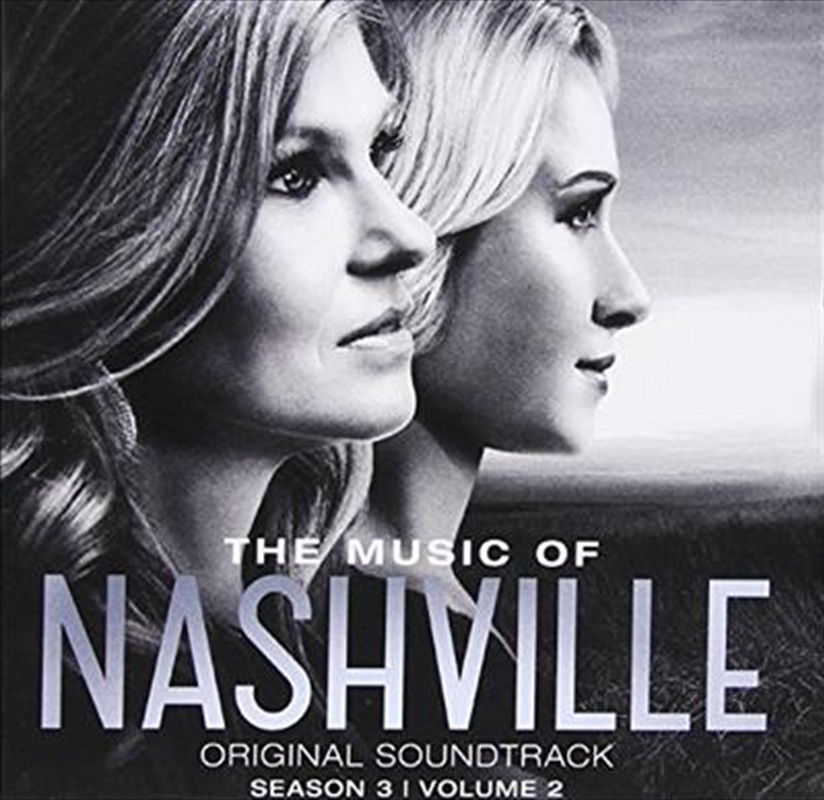 Music Of Nashville- Original Soundtrack Season 3, Volume 2, The | CD