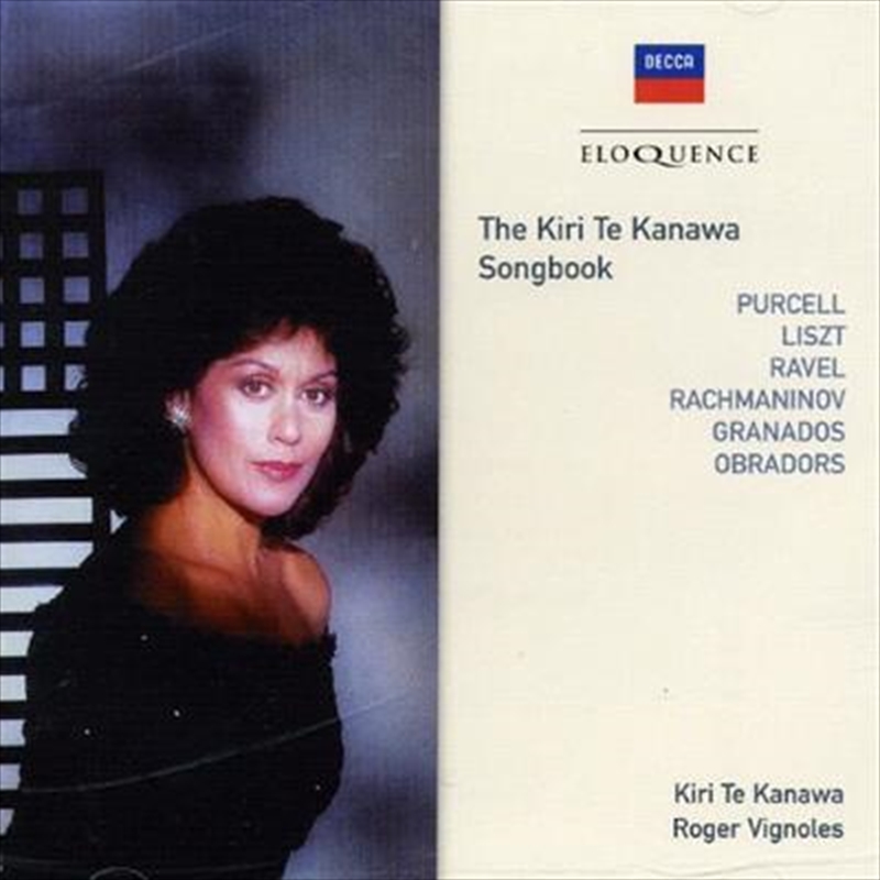 Kiri Te Kanawa Songbook - Purcell/Liszt/Ravel/Rachmaninov/Granados/Obradors/Product Detail/Classical