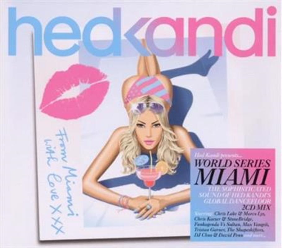 Hed Kandi World Series- Miami - The Sophisticated Sound Of Hed Kandi's Global Dancefloor/Product Detail/Compilation