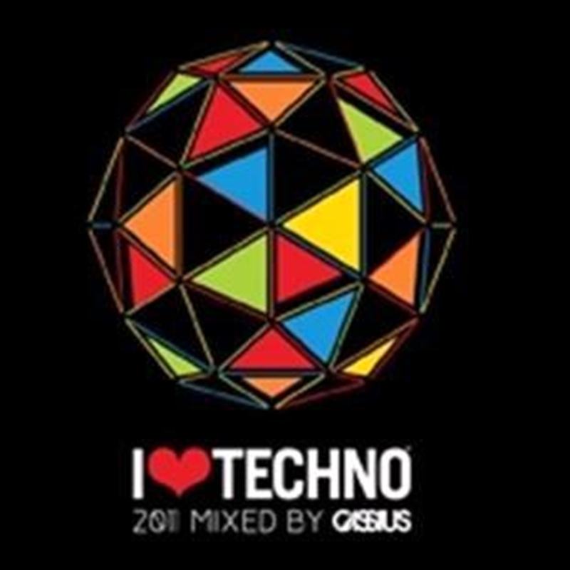 I Love Techno- 2011 Mixed By Cassius/Product Detail/Dance