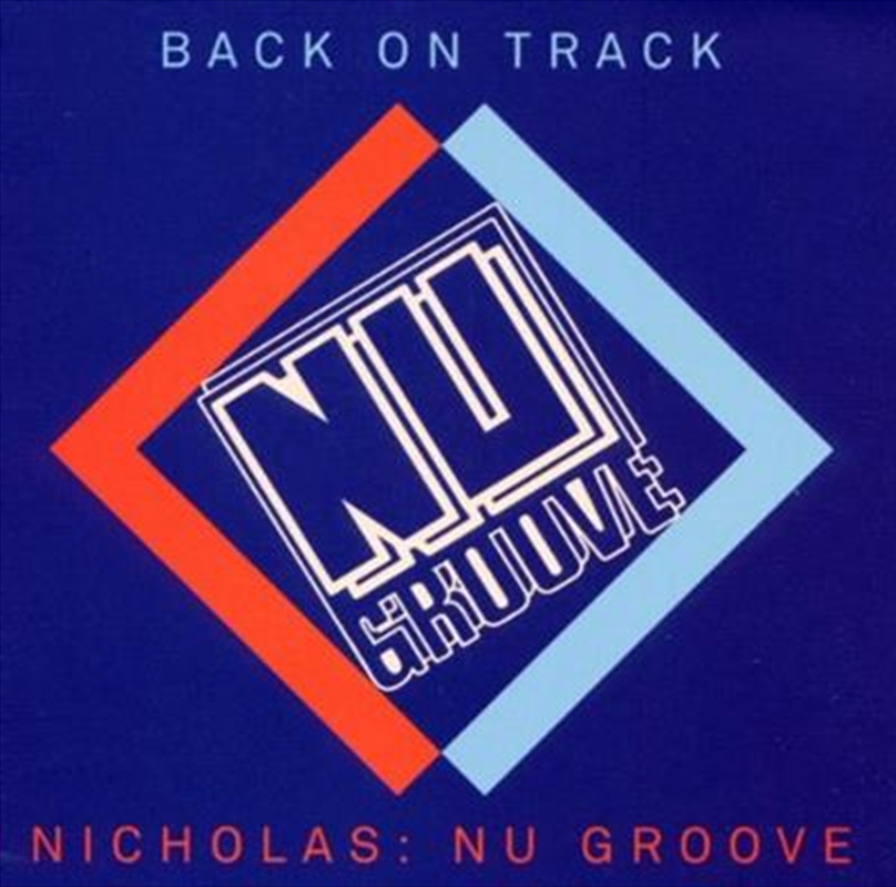 Nicholas- Nu Groove - Back On Track/Product Detail/Dance