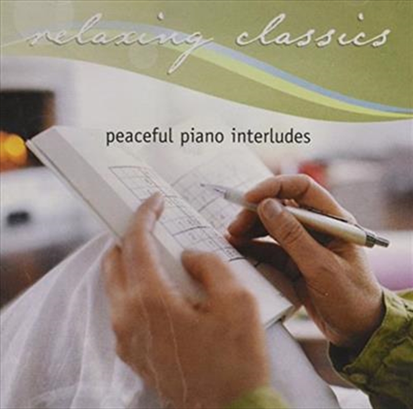 Relaxing Classics- Peaceful Piano Interludes/Product Detail/Classical