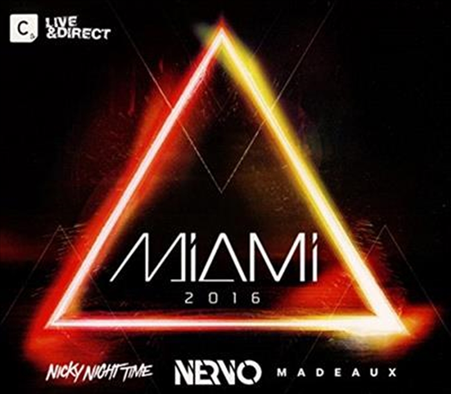 Miami 2016 Mixed By Nervo, Nicky Night Time and Madeaux/Product Detail/Compilation