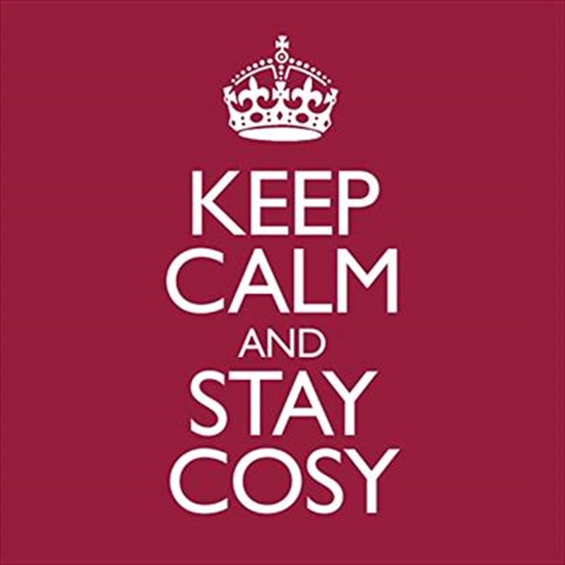Keep Calm and Stay Cosy/Product Detail/Various