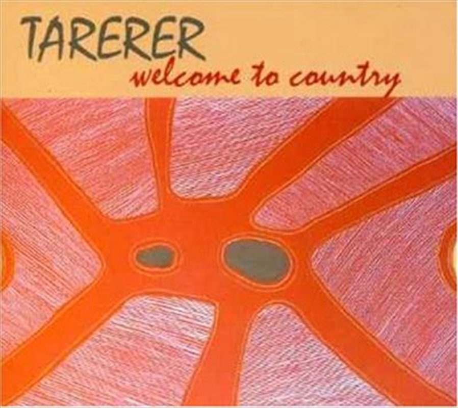 Tarerer- Welcome To Country/Product Detail/World