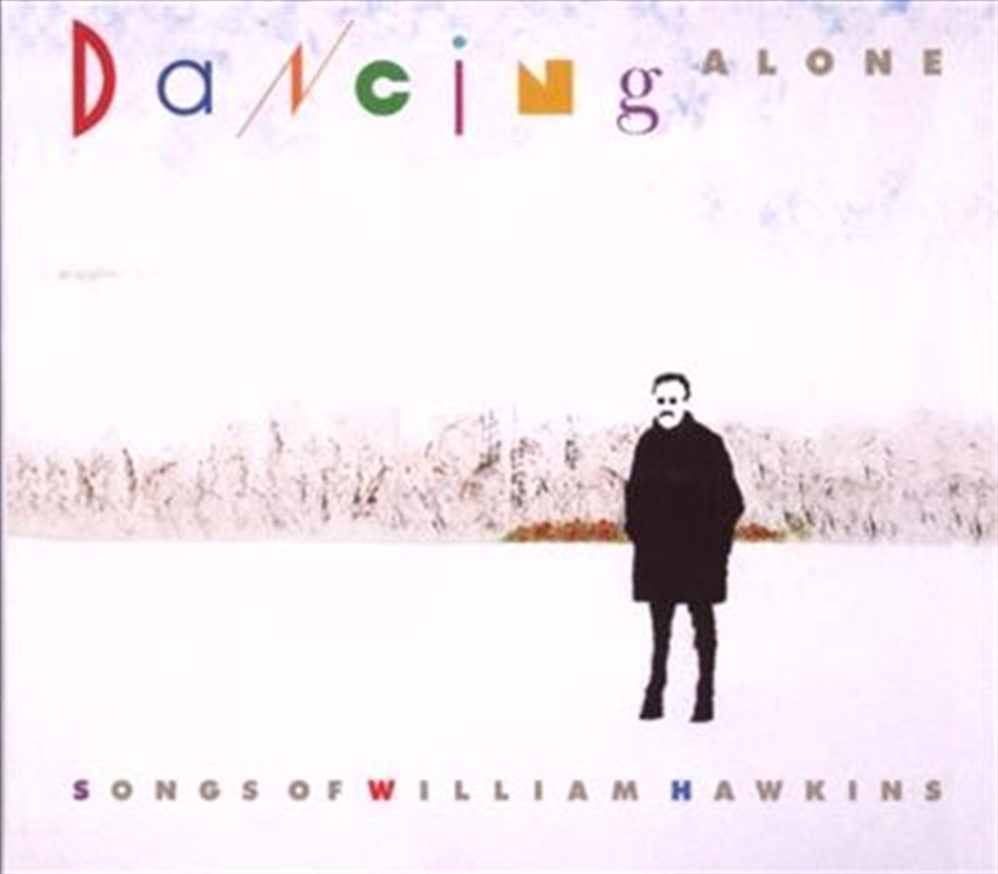 Dancing Alone- Songs Of William Hawkins/Product Detail/Various