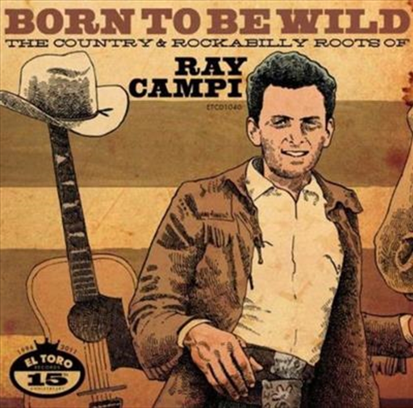 Born To Be Wild - Country and Rockabilly Roots Of Ray Campari/Product Detail/Various