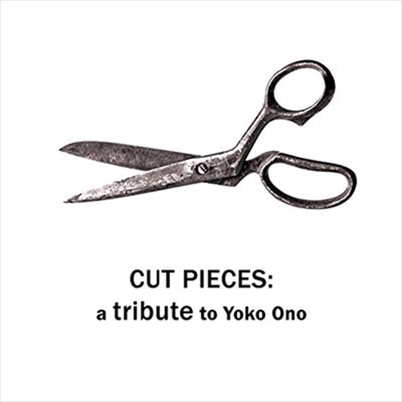 Cut Pieces- Tribute To Yoko Ono/Product Detail/Various