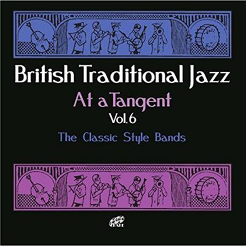 At A Tangent Vol 6 - The Classic Style Bands/Product Detail/Jazz