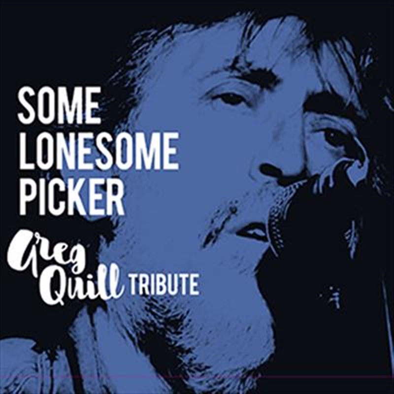 Some Lonesome Picker- Greg Quill Tribute/Product Detail/Various