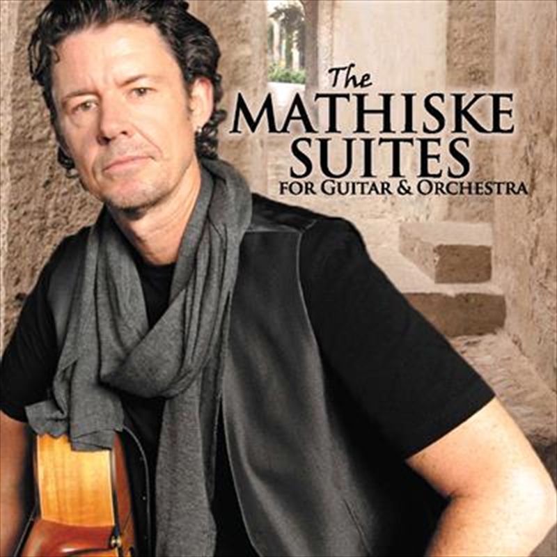 Mathiske Suites For Guitar and Orchestra/Product Detail/Classical