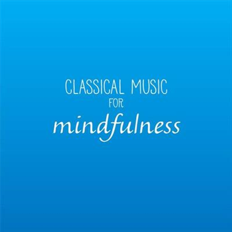 Classical Music For Mindfulness/Product Detail/Classical