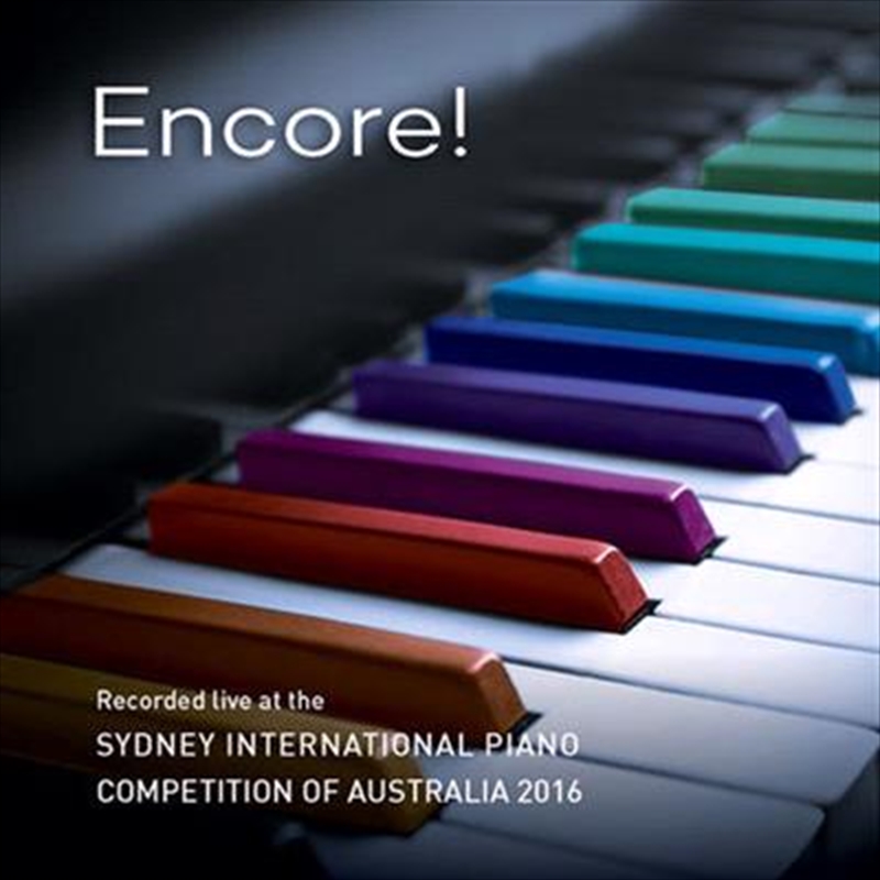 Encore- Sydney International Piano Competition 2016/Product Detail/Classical