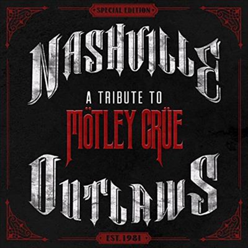 Buy Nashville Outlaws A Tribute To Motley Crue Online Sanity