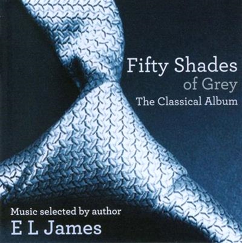 Fifty Shades Of Grey: The Classical Album/Product Detail/Classical