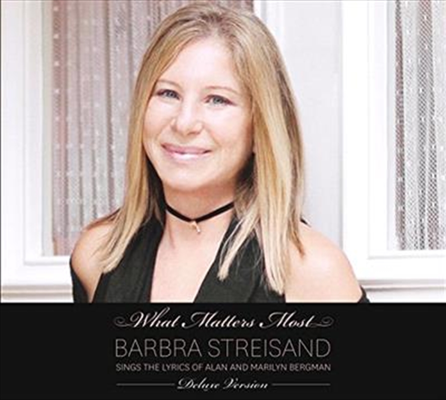 What Matters Most Barbra Streisand Sings The Lyrics Of Alan and Marilyn Bergman (2cd Edition)/Product Detail/Easy Listening