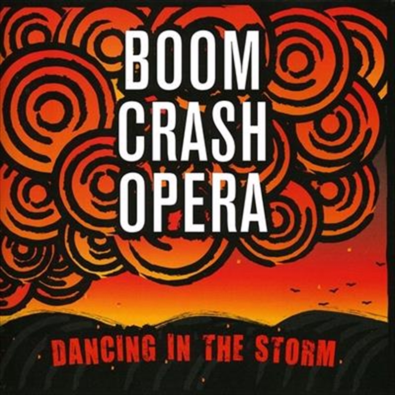 Boom Crash Opera - Dancing In The Storm/Product Detail/Rock
