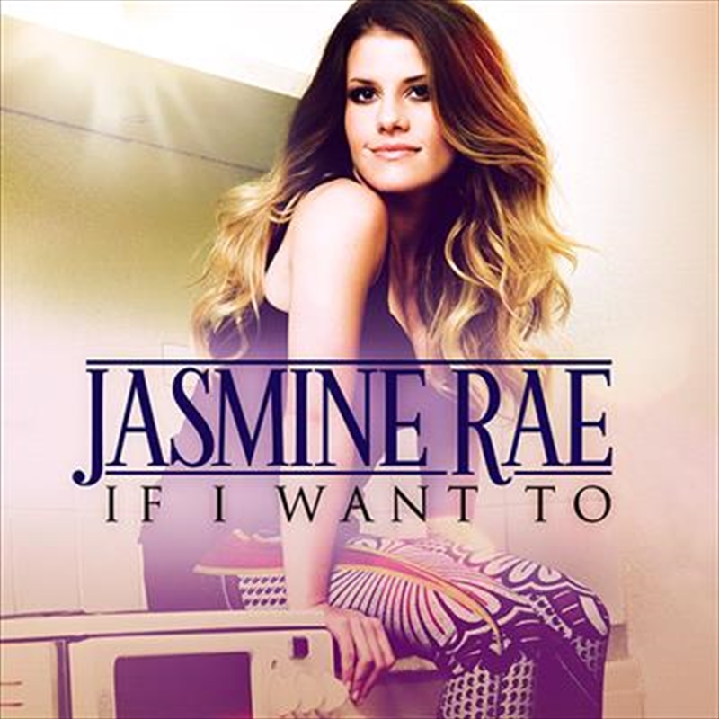 If I Want To - Jasmine Rae/Product Detail/Country