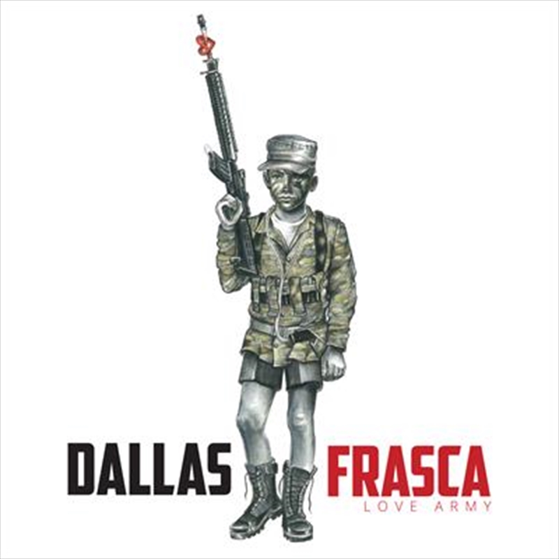 Love Army - Dallas Frasca/Product Detail/Rock