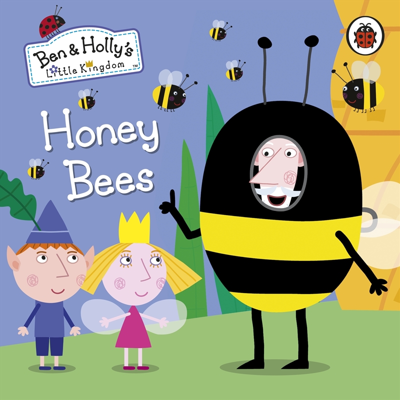 Ben And Holly'S Little Kingdom: Honey Bees/Product Detail/Childrens