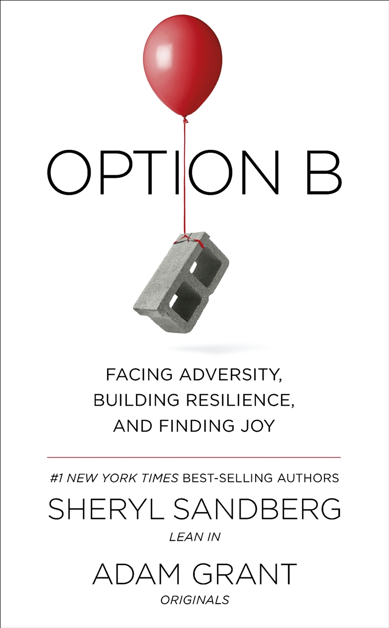 Option B Facing Adversity, Building Resilience, and Finding Joy/Product Detail/Reading