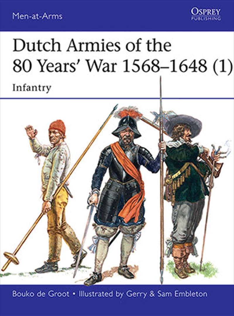 Dutch Armies of the 80 Years' War 1568-1: Infantry/Product Detail/Reading