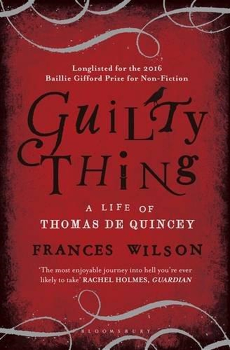 Guilty Thing: A Life of Thomas De Quincey | Paperback Book