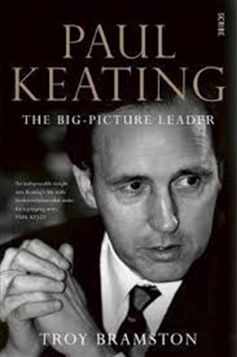 Paul Keating: the big-picture leader/Product Detail/Biographies & True Stories