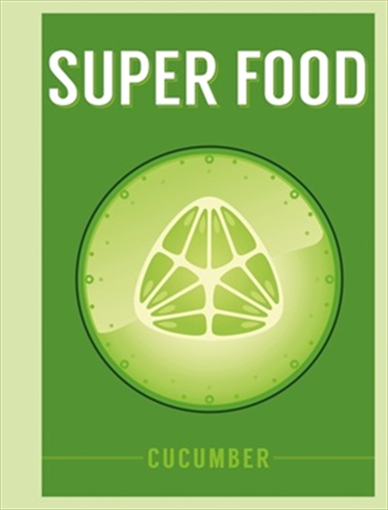 Superfood: Cucumber/Product Detail/Reading