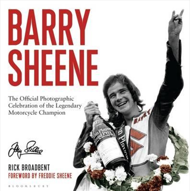 Barry Sheene: The Official Photographic Celebration of the Legendary Motorcycle Champion/Product Detail/Sport & Recreation
