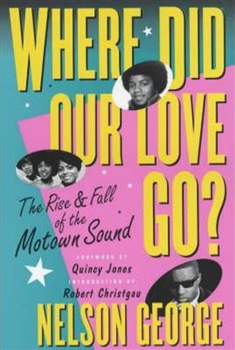 Where Did Our Love Go: The Rise and Fall of Tamla Motown/Product Detail/Reading