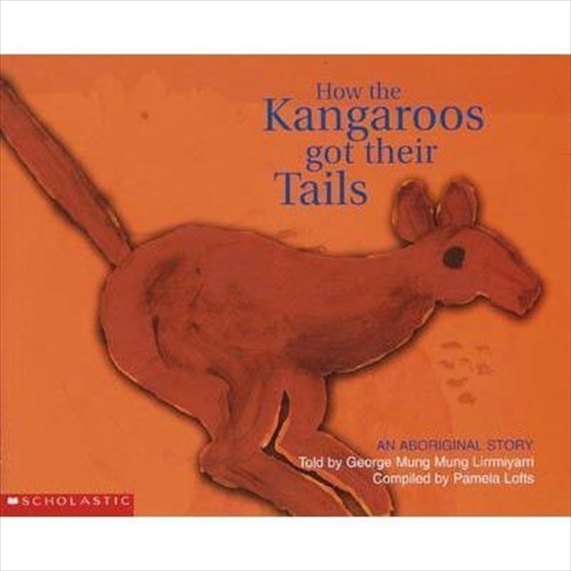 Aboriginal Story: How the Kangaroos Got Their Tails/Product Detail/Children