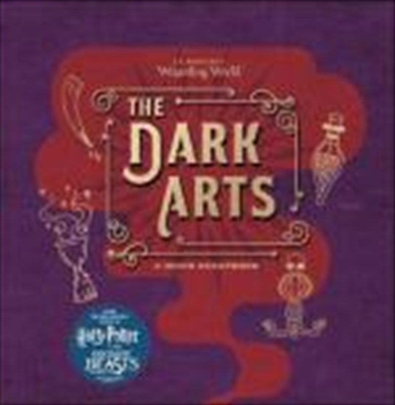 J.K. Rowling's Wizarding World - The Dark Arts: A Movie Scrapbook | Hardback Book