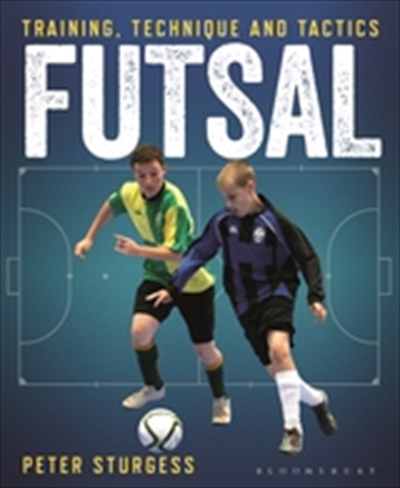 Futsal: Training, Technique and Tactics/Product Detail/Sport & Recreation