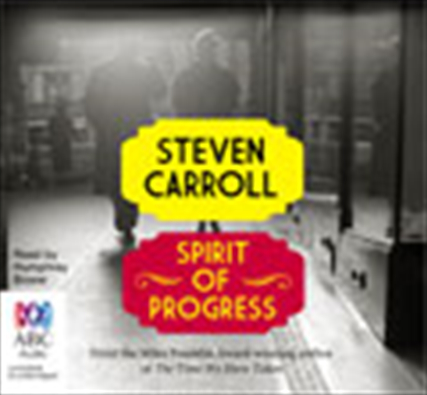 Buy Steven Carroll Spirit Of Progress Audiobook Sanity